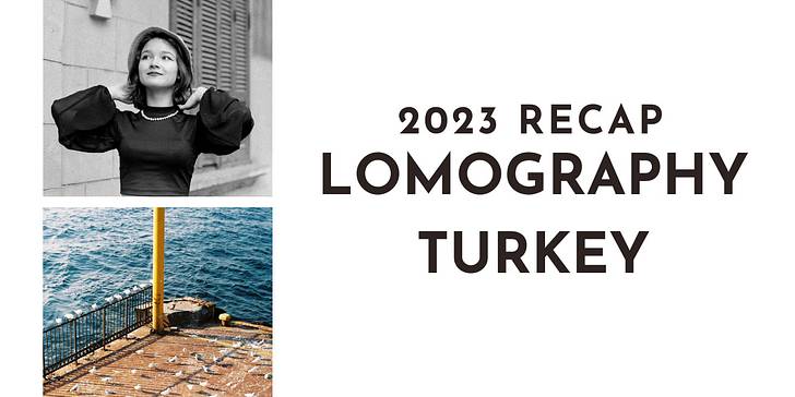2023'te Lomography Türkiye'nin En İyileri: Bir Yıl Sonu Özeti